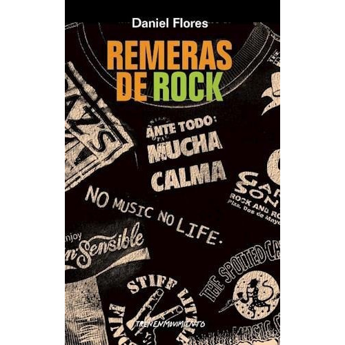 Daniel Flores Remeras De Rock Editorial Tren En Movimiento