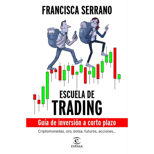 Escuela De Trading Guia De Inversion A Co - Serrano,franc...