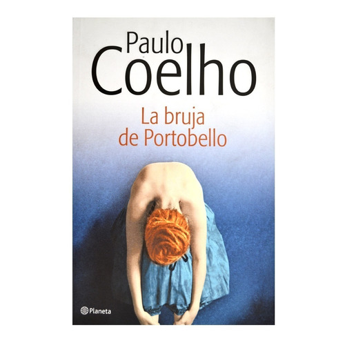 Bruja De Portobello - Paulo Coelho - Planeta - Libro Nuevo