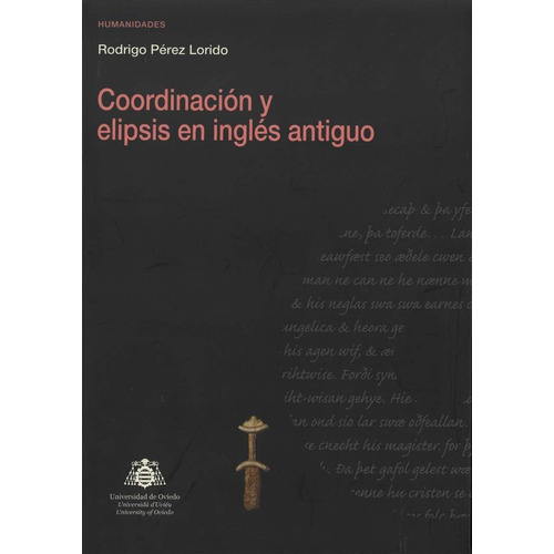 Coordinaciãâ³n Y Elipsis En Inglãâ©s Antiguo, De Pérez Lorido, Rodrigo. Editorial Ediuno, Tapa Blanda En Español