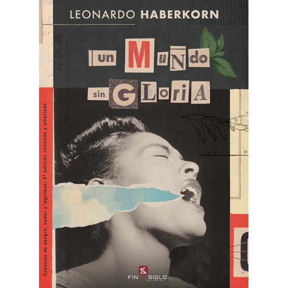 Un Mundo Sin Gloria, de Leonardo Haberkorn. Editorial Fin De Siglo, tapa blanda, edición 1 en español