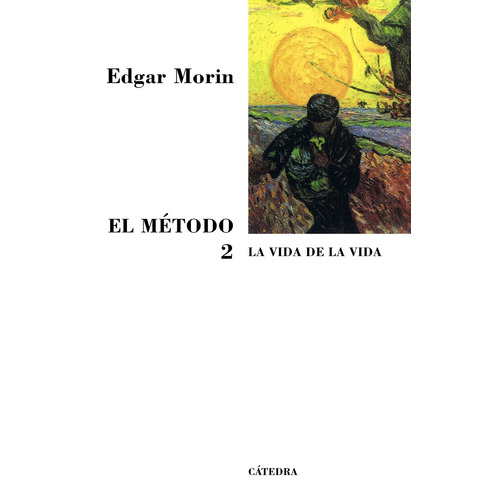 El Método 2, de Morin, Edgar. Serie Teorema. Serie mayor Editorial Cátedra, tapa blanda en español, 2006