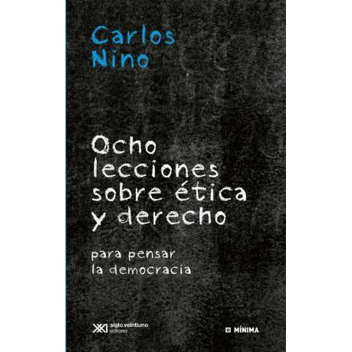 Ocho Lecciones Etica Y Derecho - Nino - Siglo Xxi - Libro