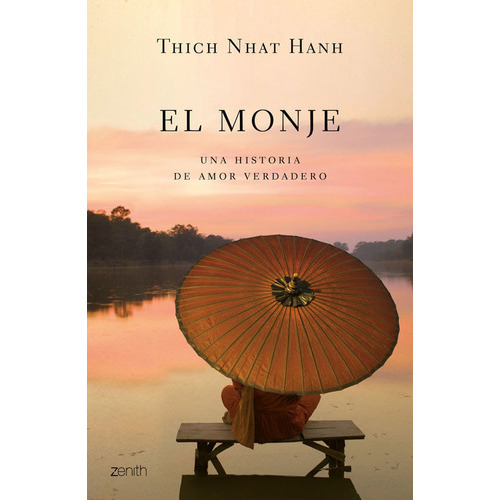 El monje, de THICH NHAT HANH. Editorial Grupo Planeta, tapa blanda, edición 2014 en español