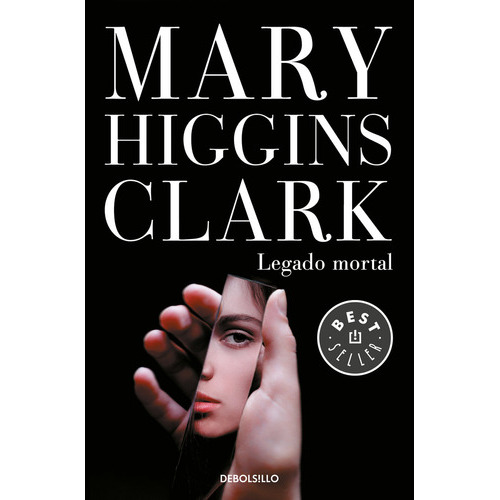 Legado Mortal, De Higgins Clark, Mary. Editorial Debolsillo, Tapa Blanda En Español