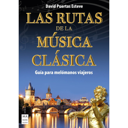 Rutas De La Musica Clasica, Las - David Puertas Esteve, De David Puertas Esteve. Editorial Manontroppo En Español