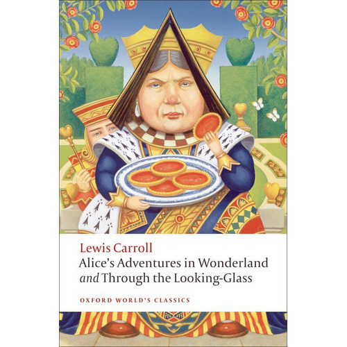 Alice's Adventures In Wonderland And Through The Looking-gla, De Lewis, Carroll. Editorial Oxford University Press España, S.a., Tapa Blanda En Inglés