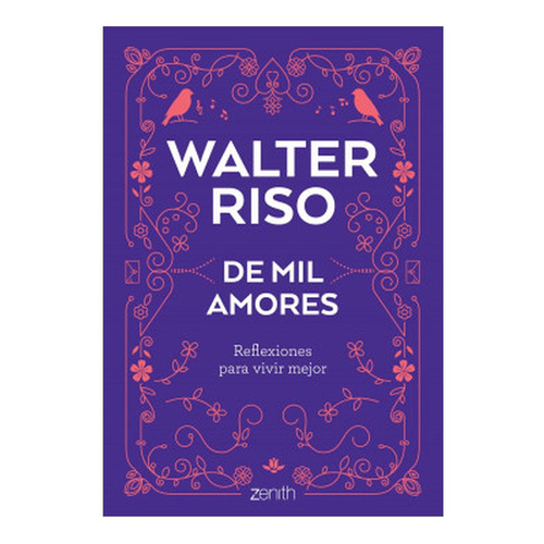 De mil amores, de Walter Riso. Editorial Zenith en español, 2019