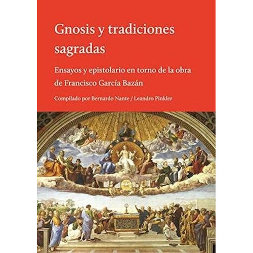 García Bazán Pinkler Nante Gnosis y tradiciones sagradas El hilo de Ariadna