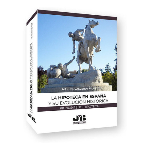 La Hipoteca En Espaãâa Y Su Evolucion Historica, De Valverde Villa,manuel. Editorial J.m. Bosch Editor, Tapa Blanda En Español