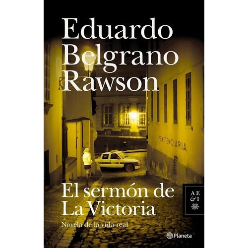 El Sermon De La Victoria - Eduardo Belgrano Rawson