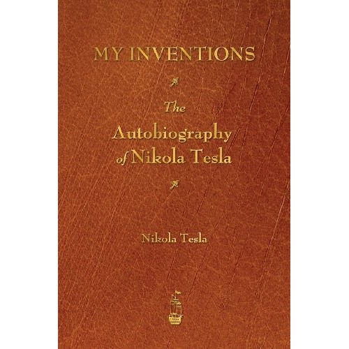 Book : My Inventions: The Autobiography Of Nikola Tes (6033)
