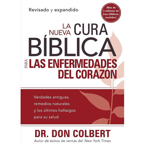La Nueva Cura Bíblica Para Las Enfermedades Del Corazón, De Don Colbert. Editorial Casa Creación En Español