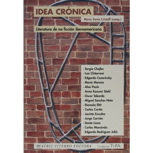 Idea Cronica. Narrativa De No Ficcion Iberoamericana