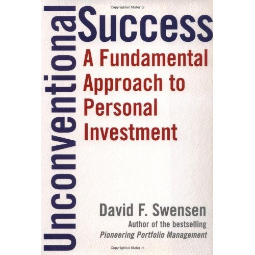 Unconventional Success: A Fundamental Approach to Personal, de David F. Swensen. Editorial Free Press, tapa dura en inglés, 0