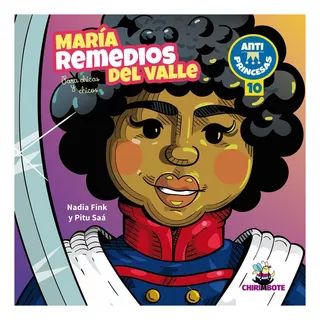 María Remedios Del Valle  Para Chicas Y Chicos - Nadia Fink