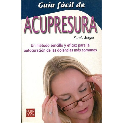 Acupresura Guia Facil De, De Berger Karola. Editorial Robinbook, Tapa Blanda En Español, 2009