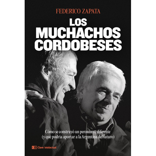 Libro Los Muchachos Cordobeces - Federico Zapata - Clave Intelectual