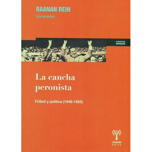 Outlet : La Cancha Peronista - Futbol Y Politica (1946-1955)