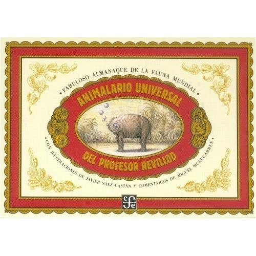 Animalario Universal Del Profesor Revillod. Almanaque Ilustr