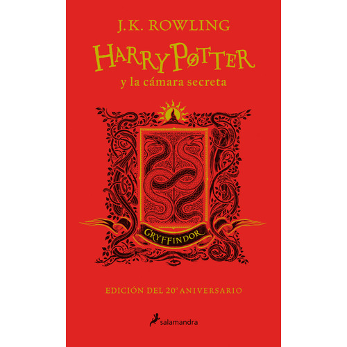 Harry Potter La Camara Secreta: Edición Gryffindor del 20º aniversario, de J.K. Rowling. Serie Harry Potter, vol. 0.0. Editorial Salamandra Infantil Y Juvenil, tapa dura, edición 1.0 en español, 2019
