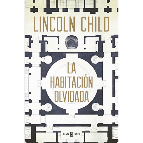 La Habitaciãâ³n Olvidada (jeremy Logan 4), De Child, Lincoln. Editorial Plaza & Janes, Tapa Blanda En Español