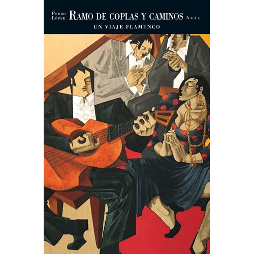 Ramo De Coplas Y Caminos, De López Muñoz, Pedro. Editorial Ediciones Akal, Tapa Blanda En Español
