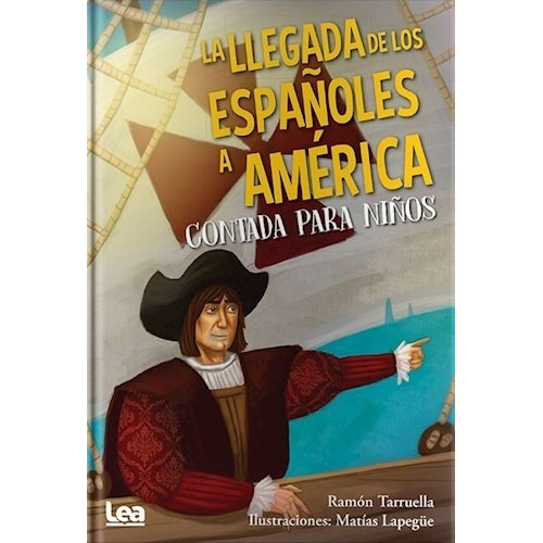 La Llegada De Los Españoles A America Contada Para Niños