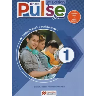 On The Pulse 1 (2nd.edition) Student's Book + Workbook + Skills Builder + App, De Tiberio, Silvia Carolina. Editorial Macmillan, Tapa Blanda En Inglés Internacional, 2020
