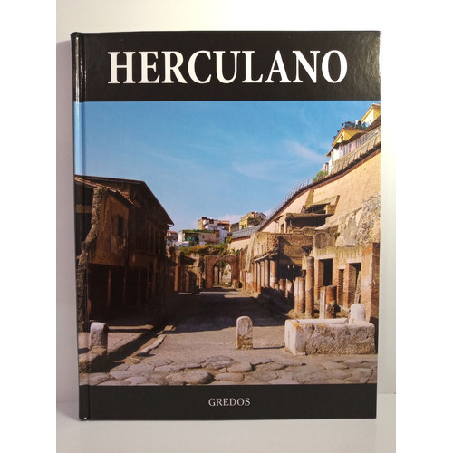 Herculano, De Coleccion Arqueologia. Editorial Gredos En Español
