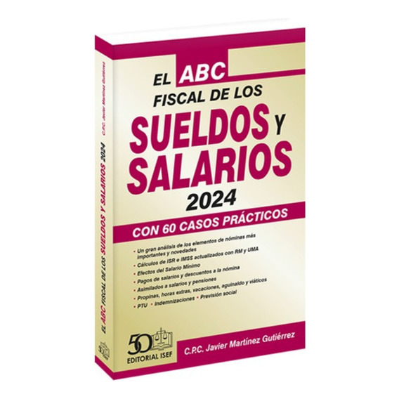 El Abc Fiscal De Los Sueldos Y Salarios 2024 Isef