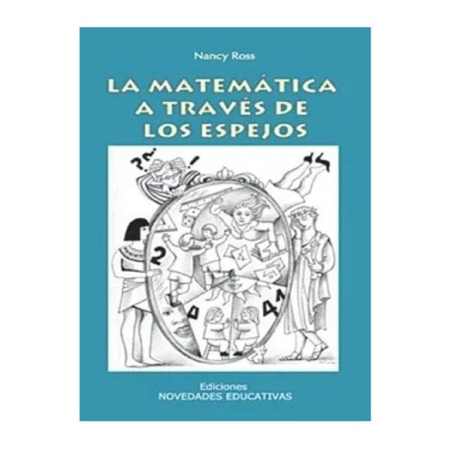 Matemática A Través De Los Espejos, La - Nancy Beatriz Ross