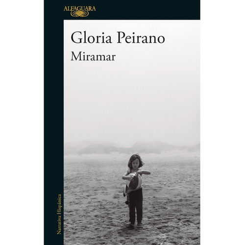 Miramar, de Gloria Peirano. Editorial Alfaguara, tapa blanda en español, 2022