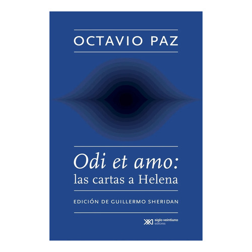 Odi Et Amo Las Cartas A Helena - Octavio Paz