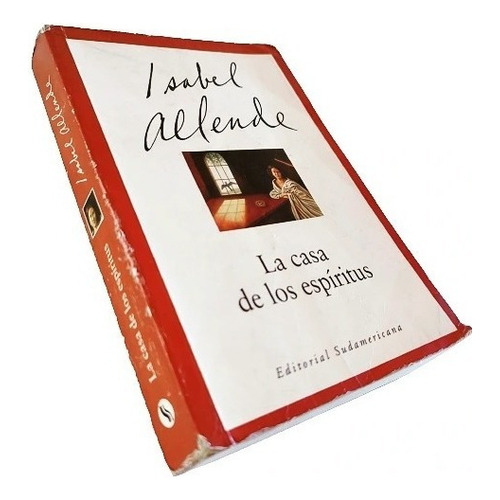 La casa de los espíritus, de Isabel Allende. Editorial Sudamericana, tapa blanda, edición 2002 en español, 2002