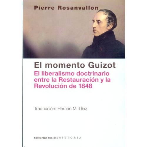 Momento Guizot, El - Pierre Rosanvallon