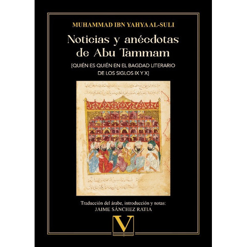 Noticias y anécdotas de Abu Tammam, de Abu Bakr Muhammad Ibn Yahya Al-Suli. Editorial Verbum, tapa blanda en español, 2022