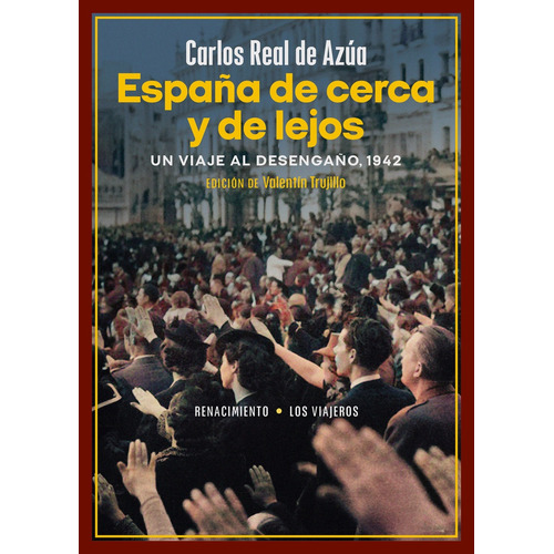 España De Cerca Y De Lejos, De Carlos Real De Azua. Editorial Renacimiento, Tapa Blanda, Edición 1 En Español