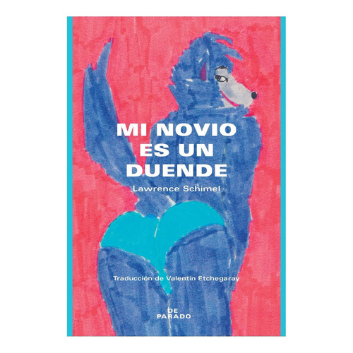 Mi Novio Es Un Duende, De Schimel, Lawrence., Vol. 1. Editorial De Parado, Tapa Blanda En Español, 2023
