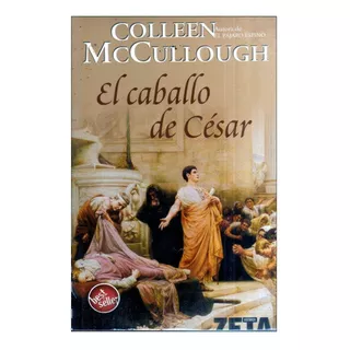 El Caballo De Cesar - Colleen Mccullough