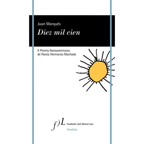 Diez Mil Cien, De Marqués, Juan. Editorial Fundación José Manuel Lara, Tapa Blanda En Español