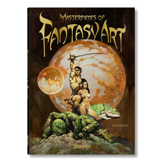 Masterpieces Of Fantasy Art. 40th Ed., De Hanson, Dian. Editorial Taschen, Tapa Dura En Inglés
