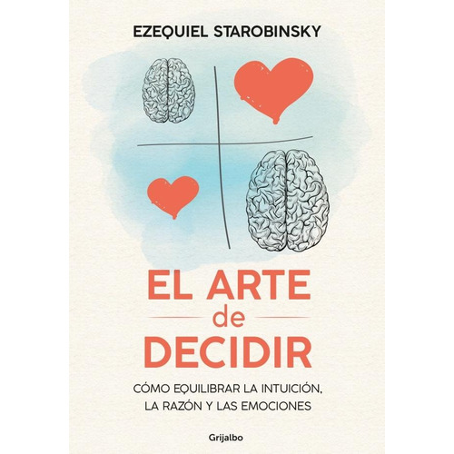 El Arte De Decidir - Ezequiel Starobinsky