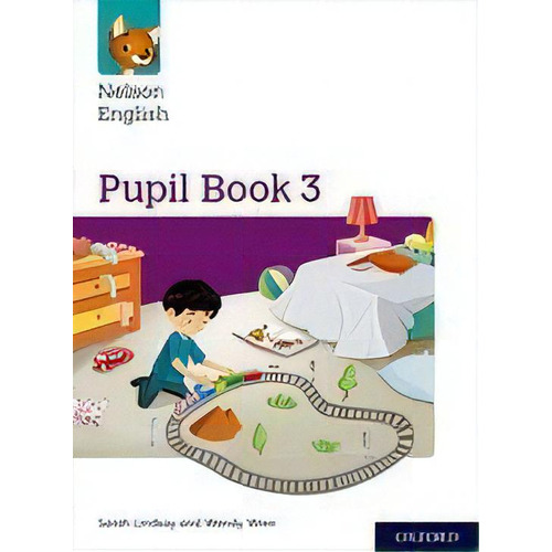 Nelson  English 3 -  Pupil Book *new Edition Kel Edi, De Wren,wendy & Lindsay,sarah. Editorial Oxford University Press En Inglés