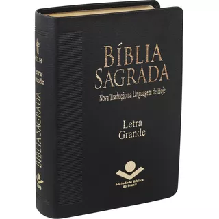 Bíblia Sagrada Letra Grande - Couro Sintético Preto: Nova Tradução Na Linguagem De Hoje (ntlh), De Sociedade Bíblica Do Brasil. Editora Sociedade Bíblica Do Brasil, Capa Dura Em Português, 2018