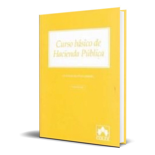 Curso basico de hacienda publica 2ª ed, de Antonio Bustos Gisbert. Editorial Constitución y Leyes, tapa blanda en español, 2011