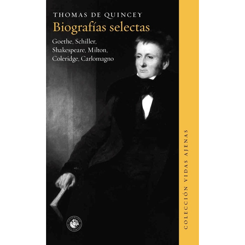 Biografias Selectas - De Quincey, Thomas