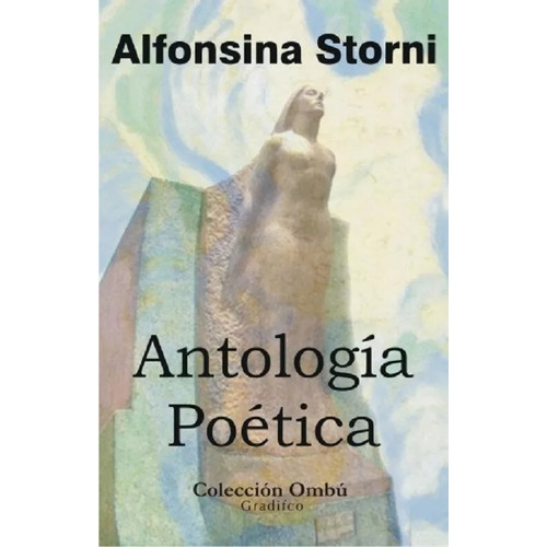 Alfonsina Storni - Antología Poética - Libro Nuevo