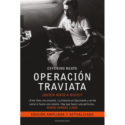 Operacion Traviata - Corregida Y Aumentada: ¿Quién mató a Rucci?, de Reato Ceferino., vol. 1. Editorial Sudamericana, tapa blanda, edición 1 en español, 2009