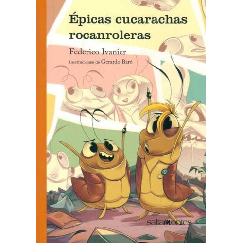 Epicas Cucarachas Rocanroleras, De Federico Ivanier. Editorial Saltamontes, Tapa Blanda En Español